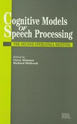 bokomslag Cognitive Models Of Speech Processing