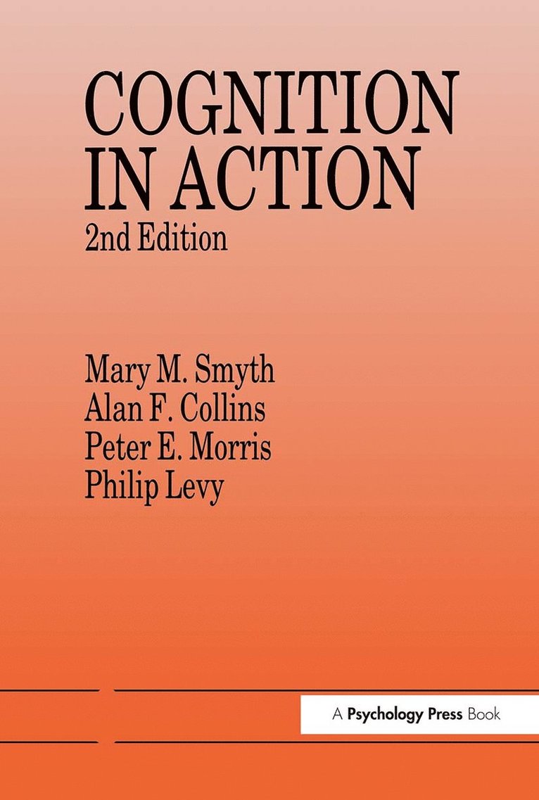 Alan F. Collins, Philip Levy, Peter E. Morris, Mary M. Smyth - Cognition In Action, Häftad