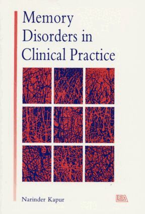 Narinder Kapur - Memory Disorders in Clinical Practice, Häftad