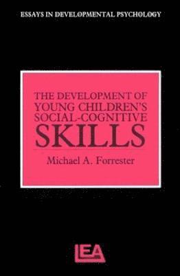 The Development of Young Children's Social-Cognitive Skills 1