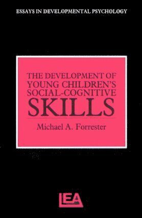 The Development of Young Children's Social-Cognitive Skills 1