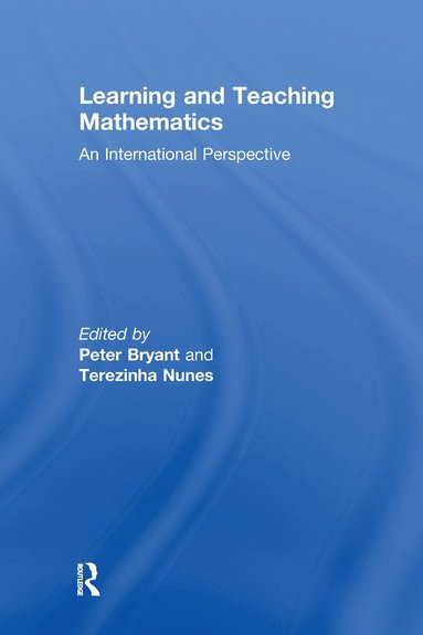 Peter Bryant, Terezinha Nunes - Learning and Teaching Mathematics, Inbunden