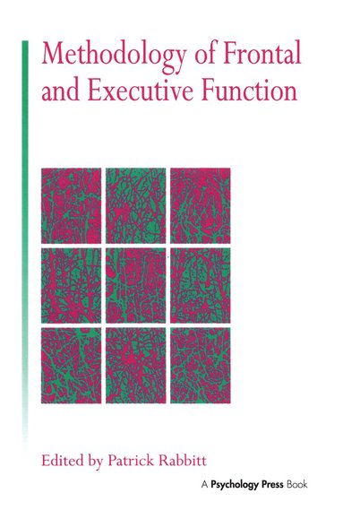 Patrick Rabbitt - Methodology Of Frontal And Executive Function, Inbunden