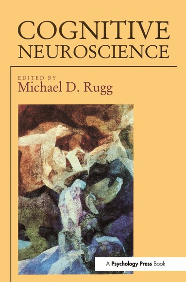 Michael D. Rugg - Cognitive Neuroscience, Häftad