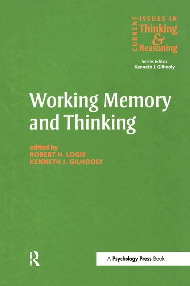Kenneth Gilhooly, Robert H. Logie, Robert H. Logie - Working Memory and Thinking, Inbunden