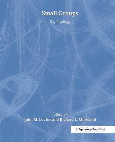 John M. Levine, Richard L. Moreland - Small Groups, Inbunden