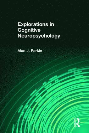 bokomslag Explorations in Cognitive Neuropsychology