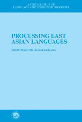 Hsuan-Chih Chen, Xiaolin Zhou - Processing East Asian Languages, Inbunden