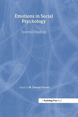 W. Gerrod Parrott - Emotions in Social Psychology, Inbunden