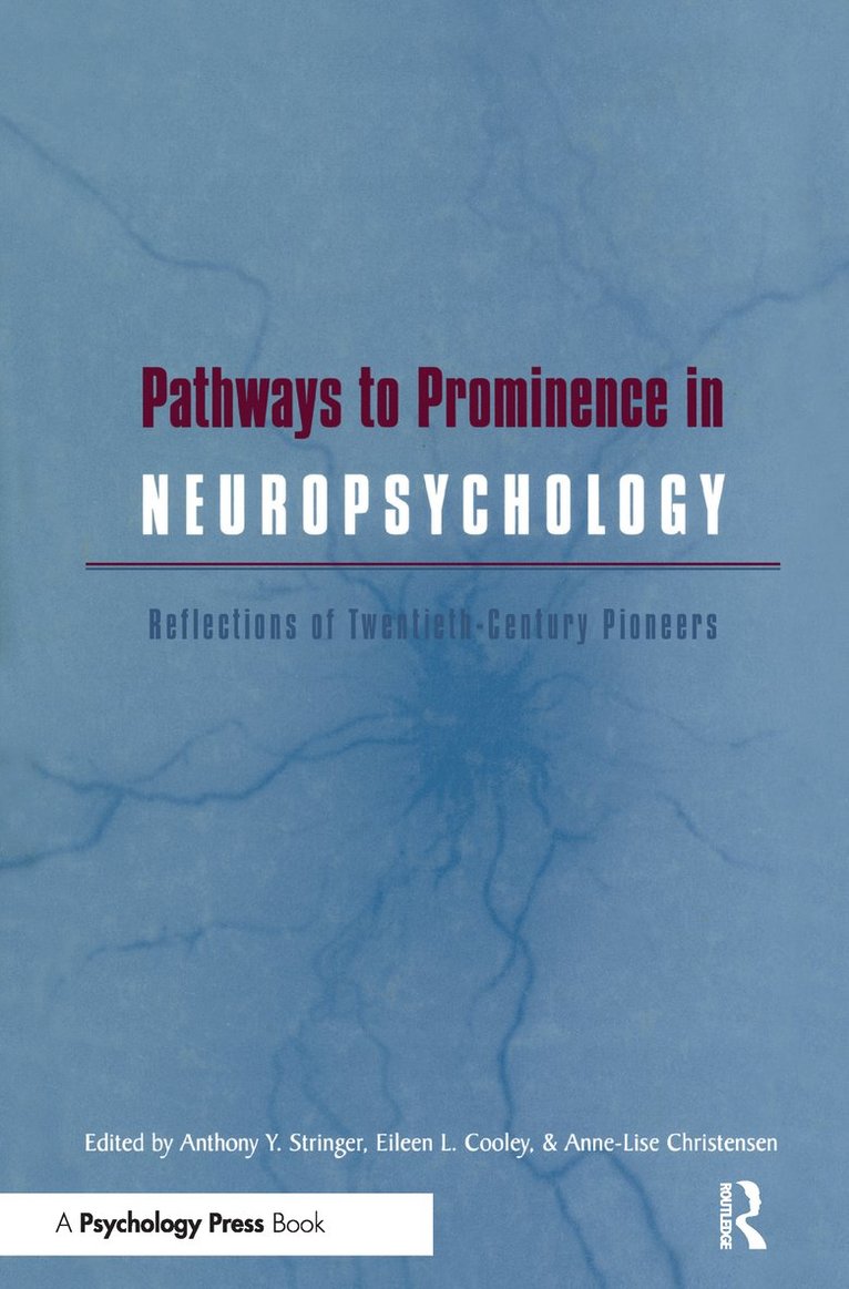Anthony Y. Stringer, Eileen L. Cooley, Anne-Lise Christensen - Pathways to Prominence in Neuropsychology, Inbunden