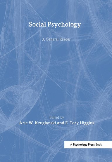 Arie Kruglanski, E. Tory Higgins - Social Psychology, Inbunden