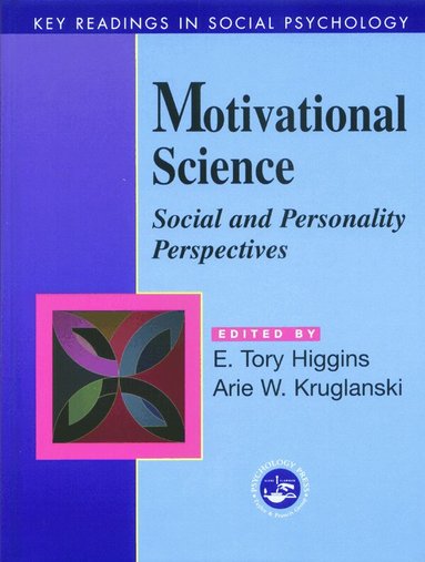 E. Tory Higgins, Arie W. Kruglanski - Motivational Science, Inbunden