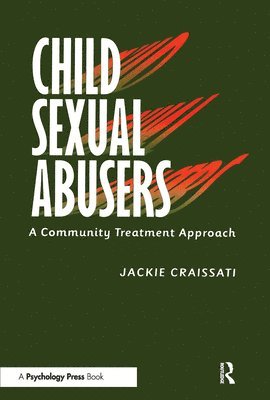 Jackie Craissati, UK) Craissati, Jackie (Oxleas NHS Trust, South East London - Child Sexual Abusers, Häftad