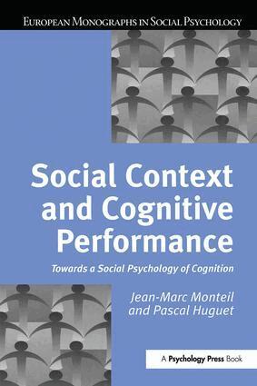 Pascal Huguet, Jean-Marc Monteil - Social Context and Cognitive Performance, Inbunden