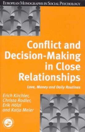 Erich Kirchler, Christa Rodler, Erik Holzl, Katja Meier - Conflict and Decision Making in Close Relationships, Inbunden