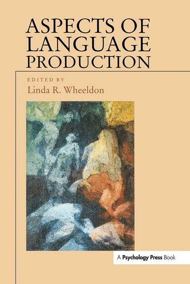 Linda Wheeldon - Aspects of Language Production, Inbunden