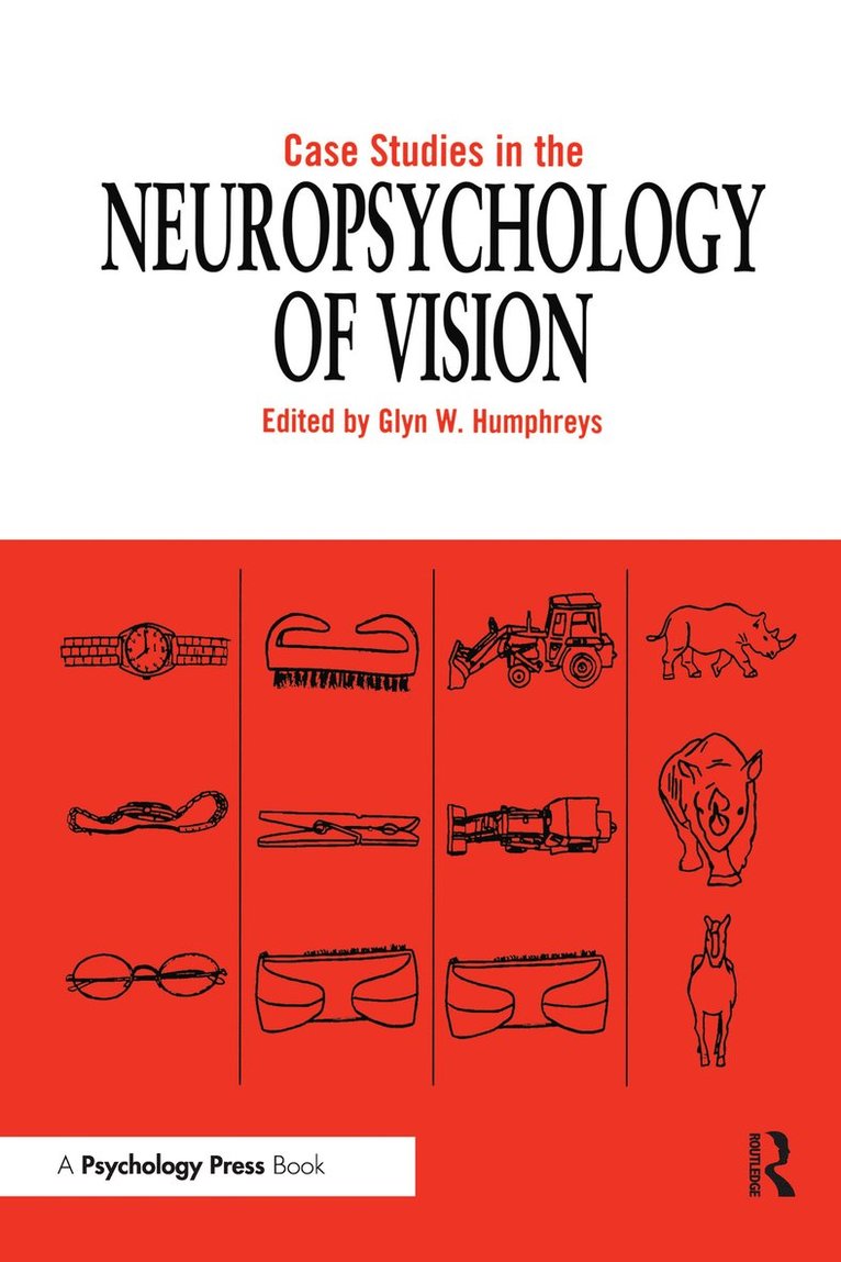 Case Studies in the Neuropsychology of Vision 1