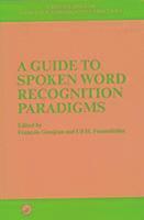 bokomslag A Guide to Spoken Word Recognition Paradigms