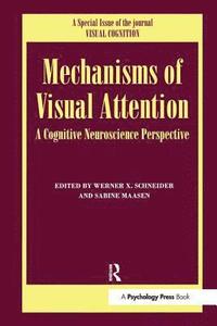 bokomslag Mechanisms Of Visual Attention: A Cognitive Neuroscience Perspective