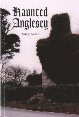 Haunted Anglesey 1