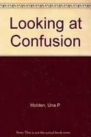 Looking at Confusion 1