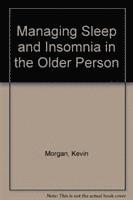 bokomslag Managing Sleep And Insomnia In The Older Person