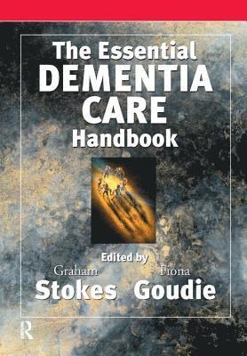 Fiona Goudie - The Essential Dementia Care Handbook, Häftad
