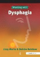 Lizzy Marks, Deirdre Rainbow - Working with Dysphagia, Häftad