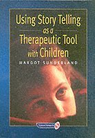 bokomslag Sunderland, M: Using Story Telling as a Therapeutic Tool wit