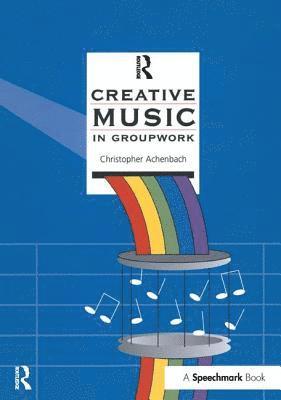 bokomslag Creative Music in Groupwork
