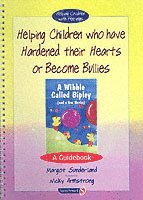 bokomslag Helping Children Who Have Hardened Their Hearts or Become Bullies