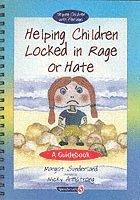 bokomslag Helping Children Locked in Rage or Hate