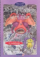 bokomslag Helping Children with Fear & Teenie Weenie in a Too Big World