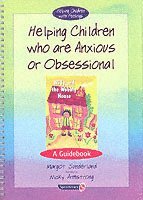 bokomslag Helping Children Who are Anxious or Obsessional & Willy and the Wobbly House