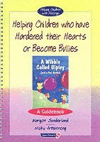 bokomslag Helping Children Who Have Hardened Their Hearts or Become Bullies & Wibble Called Bipley (and a Few Honks)