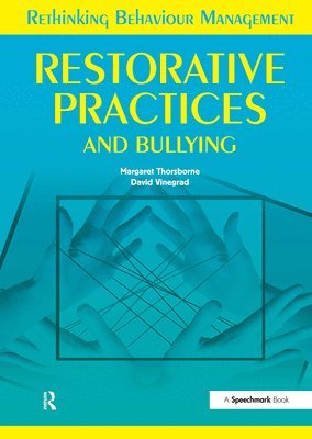 Restorative Practices and Bullying 1