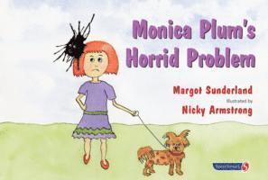Margot Sunderland - Monica Plum's Horrid Problem, Häftad