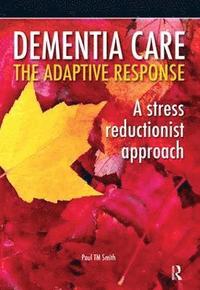 bokomslag Dementia Care - The Adaptive Response