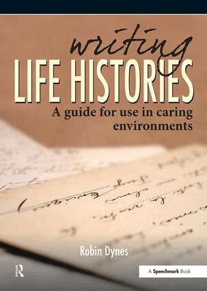 Robin Dynes - Writing Life Histories, Häftad