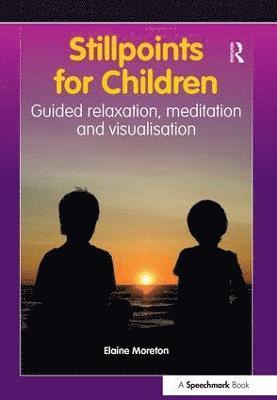 Elaine Moreton - Stillpoints for Children, Häftad