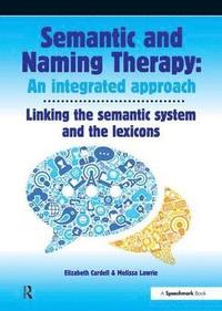 bokomslag Semantic & Naming Therapy:  An Integrated Approach