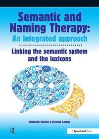 bokomslag Semantic & Naming Therapy:  An Integrated Approach