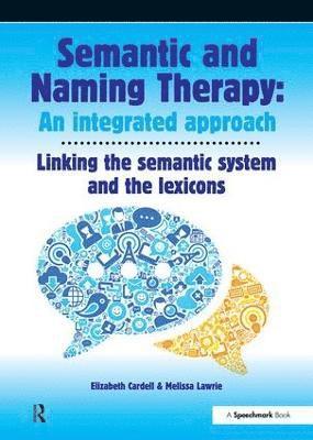 bokomslag Semantic & Naming Therapy: An Integrated Approach