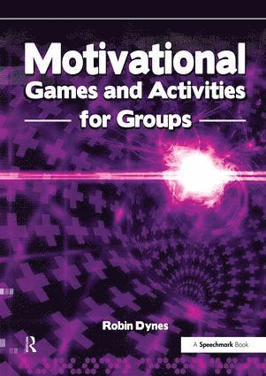Robin Dynes - Motivational Games and Activities for Groups, Häftad