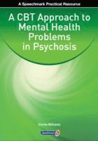 bokomslag A CBT Approach to Mental Health Problems in Psychosis