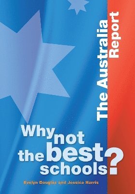 bokomslag Why Not the Best Schools? The Australia Report