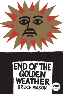 Bruce Mason - End of the Golden Weather, Häftad