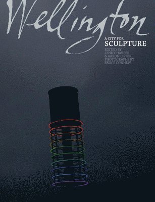 Wellington A City for Sculpture