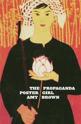 Amy Brown - Propaganda Poster Girl, Häftad