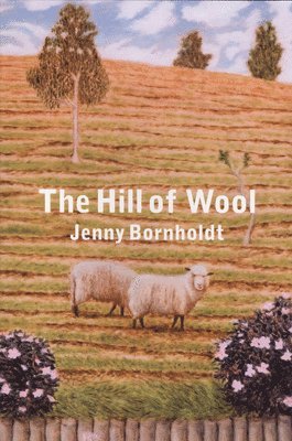 Jenny Bornholdt - Hill of Wool, Häftad